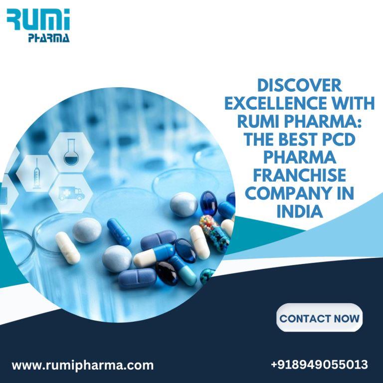 Discover Excellence with Rumi Pharma The Best PCD Pharma Franchise Company in India